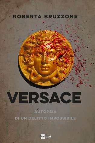 versace roberta bruzzone|Roberta Bruzzone, il racconto del delitto Versace nel suo nuovo libro.